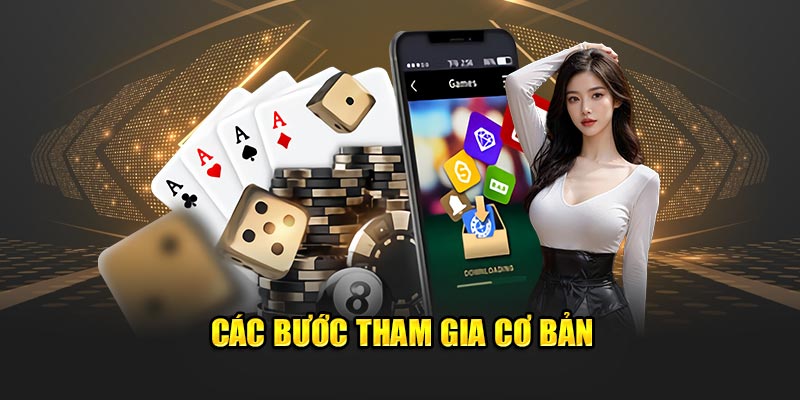 Các bước tham gia cơ bản