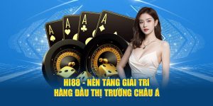 Hi88 - Nền Tảng Giải Trí Hàng Đầu Thị Trường Châu Á